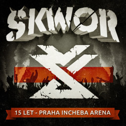Škwor - 15 Let - Praha Incheba Arena - CDD