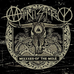MINISTRY - MIXXXES OF THE MOLE - CDG
