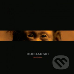 Kucharski - Beze jména - CD