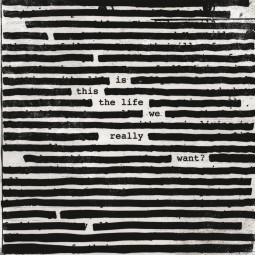 ROGER WATERS - IS THIS THE LIFE WE REALLY WANT ? - CD