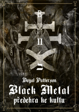 Dayal Patterson	Black metal – Předehra ke kultu - kniha