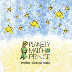 Vypsaná fixa & ZŠ Montessori P - Planety Malého prince - CD