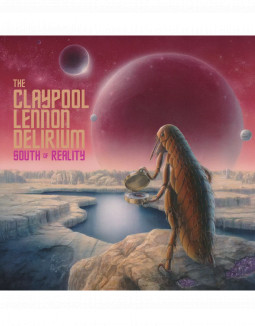 THE CLAYPOOL LENNON DELIRIUM - SOUTH OF REALITY - LP