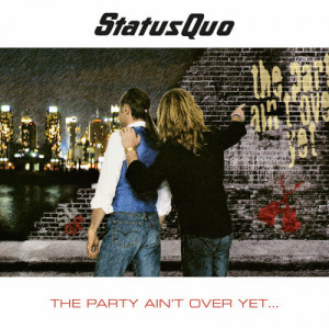 STATUS QUO - THE PARTY AIN'T OVER YET - CDG