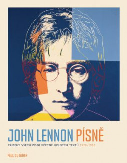 John Lennon PÍSNĚ - Příběhy všech písní včetně úplných textů - Kniha