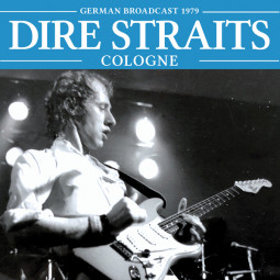 DIRE STRAITS - COLOGNE - CD