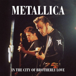 METALLICA - IN THE CITY OF BROTHERLY LOVE (RED VINYL) - 2LP