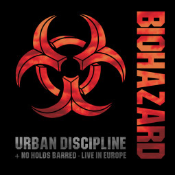 BIOHAZARD - URBAN DISCIPLINE / NO HOLDS BARRED (LIVE IN EUROPE) - 2CD