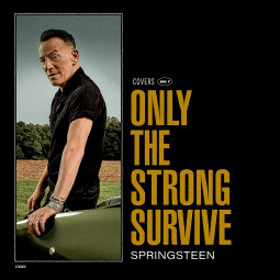 BRUCE SPRINGSTEEN - ONLY THE STRONG SURVIVE - 2LP
