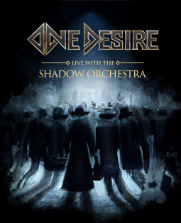 ONE DESIRE - LIVE WITH THE SHADOW ORCHESTRA - BRD