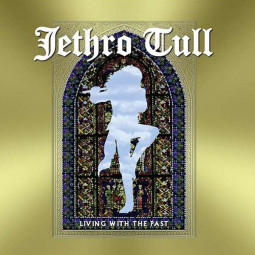 JETHRO TULL - LIVING WITH THE PAST - CD