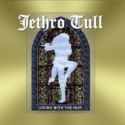 JETHRO TULL - LIVING WITH THE PAST - 2LP
