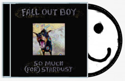 FALL OUT BOY - SO MUCH (FOR) STARDUST - CD