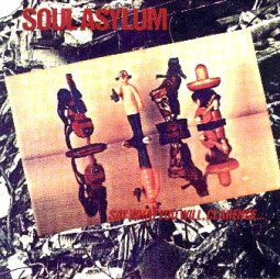 SOUL ASYLUM - SAY WHAT YOU WILL, CLARENCE ... - CD