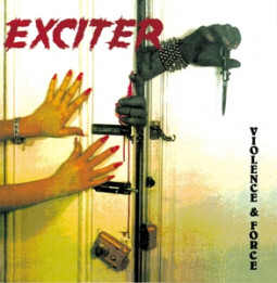 EXCITER - VIOLENCE AND FORCE - CD