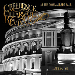 CREEDENCE CLEARWATER REVIVAL - AT THE ROYAL ALBERT HALL - LP