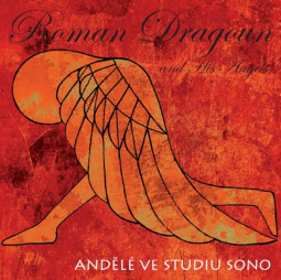 ROMAN DRAGOUN - ANDĚLÉ VE STUDIU SONO - CD