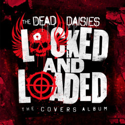 THE DEAD DAISIES - LOCKED AND LOADED - CD