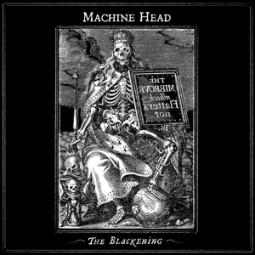 MACHINE HEAD - THE BLACKENING - CD