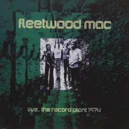 FLEETWOOD MAC - LIVE…THE RECORD PLANT 1974 - CD