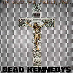 DEAD KENNEDYS - IN GOD WE TRUST - LP