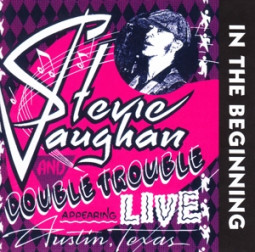 STEVIE RAY VAUGHAN - IN THE BEGINNING - CD
