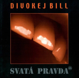 DIVOKEJ BILL - SVATÁ PRAVDA - LP