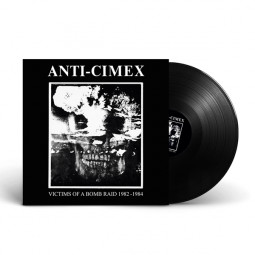 ANTI CIMEX - VICTIMS OF A BOMB RAID (1982-1984) - LP