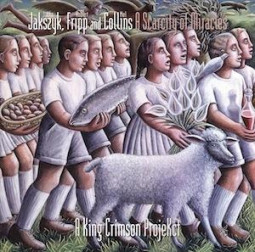 JAKSZYK FRIPP & COLLINS - A SCARCITY OF MIRACLES - CD