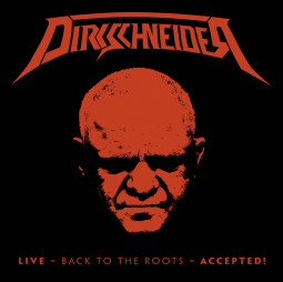 DIRKSCHNEIDER - LIVE (BACK TO THE ROOTS - ACCEPTED!) - 2CD/DVD