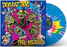 DOG EAT DOG - FREE RADICALS (SPLATTER VINYL) - LP