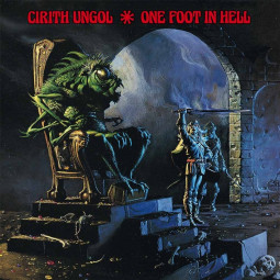 CIRITH UNGOL - ONE FOOT IN HELL - CD