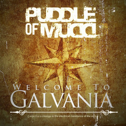 PUDDLE OF MUDD - WELCOME TO GALVANIA - CD