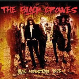 BLACK CROWES - LIVE HOUSTON 1993 - 2CD