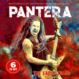 PANTERA - THE EARLY YEARS - 6CD