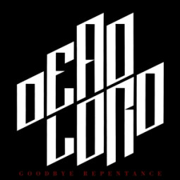 DEAD LORD - GOODBYE REPENTANCE - LP