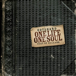 GOTTHARD - ONE LIFE ONE SOUL - CD