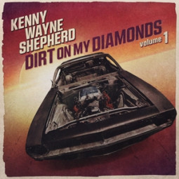 KENNY WAYNE SHEPHERD - DIRT ON MY DIAMONDS VOL.1 - CD