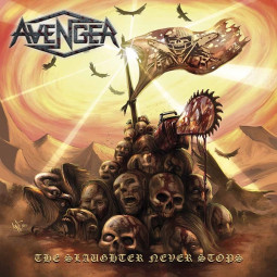 AVENGER - THE SLAUGHTER NEVER STOPS - CD