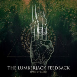 THE LUMBERJACK FEEDBACK - HAND OF GLORY - CD