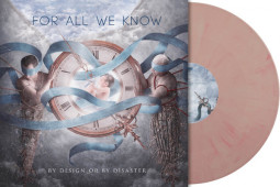 FOR ALL WE KNOW - BY DESIGN OR BY DISASTER (STRAWBERRY MILKSHAKE) - LP