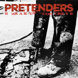 PRETENDERS - BREAK UP THE CONCRETE - CD