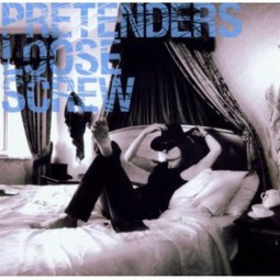 PRETENDERS - LOOSE SCREW - CD