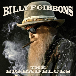 BILLY GIBBONS - THE BIG BAD BLUES - LP