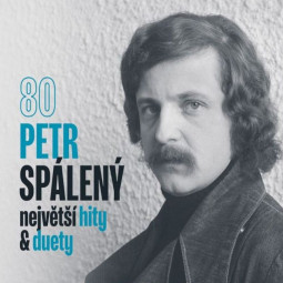 PETR SPÁLENÝ - 80 NEJVĚTŠÍ HITY & DUETY - CD