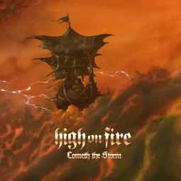 HIGH ON FIRE - COMETH THE STORM - CD