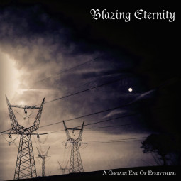 BLAZING ETERNITY - A CERTAIN END OF EVERYTHING - CD