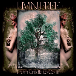 LIVIN FREE - FROM CRADLE TO COFFIN - LP