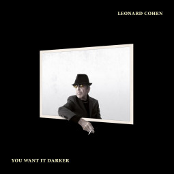 LEONARD COHEN - YOU WANT IT DARKER - CD