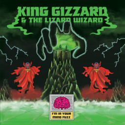 KING GIZZARD & THE LIZARD WIZARD - I'M IN YOUR MIND FUZZ - CD